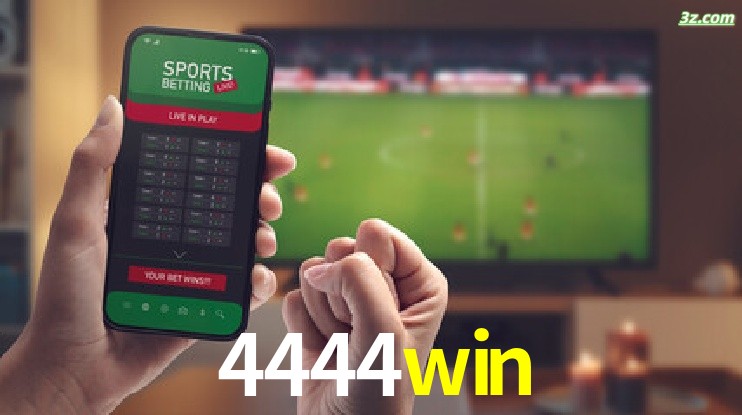 4444win-Transmissões Ao Vivo e Apostas em Tempo Real